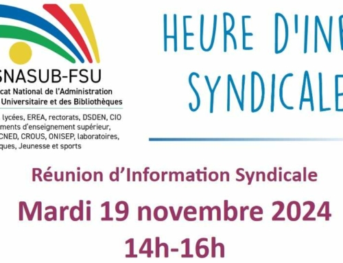 Réunion d’Information Syndicale SNASUB – mardi 19 novembre 0224 14h/16h – locaux de la FSU 15